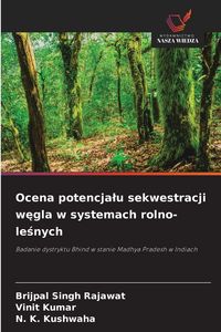 Produktbild: Ocena potencja&iquest;u sekwestracji w&iquest;gla w systemach rolno-le&iquest;nych