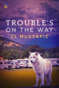 Produktbild: Trouble's on the Way (Outcasts, #2)