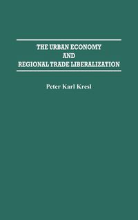 Produktbild: The Urban Economy and Regional Trade Liberalization