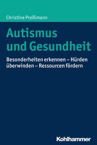 Bild vom Artikel Autismus und Gesundheit vom Autor Christine Preissmann