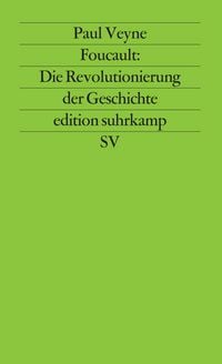 Produktbild: Foucault: Die Revolutionierung der Geschichte