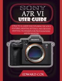 Produktbild: Sony A7r Vi User Guide