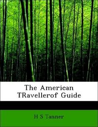 Produktbild: Tanner, H: American TRavellerof Guide