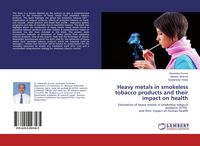 Produktbild: Heavy metals in smokeless tobacco products and their impact on health