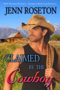 Produktbild: Claimed by the Cowboy (BBW Romance - Sisters of Rose Lark Ranch 2)