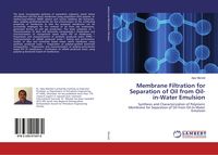 Produktbild: Membrane Filtration for Separation of Oil from Oil-in-Water Emulsion