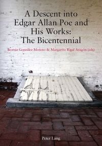 Produktbild: A Descent into Edgar Allan Poe and His Works: The Bicentennial