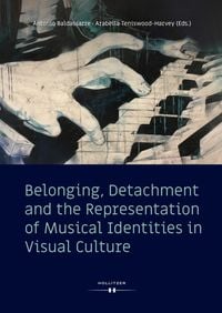 Bild vom Artikel Belonging, Detachment: The Representation of Musical Identities in Visual Culture vom Autor 