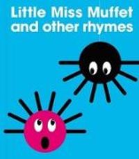 Produktbild: PatrickGeorge: Little Miss Muffet and Other Rhymes