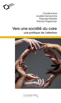 Produktbild: Vers une soci&eacute;t&eacute; du care : une politique de l'attention