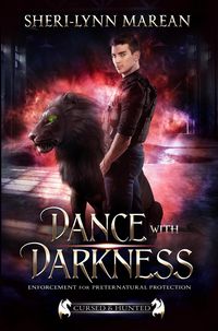 Produktbild: Dance with Darkness; Enforcement for Preternatural Protection (Cursed & Hunted, #7)