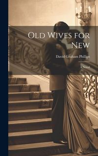 Produktbild: Old Wives for New; A Novel