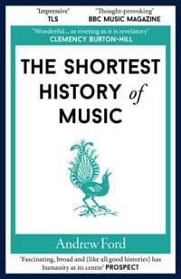 Produktbild: The Shortest History of Music