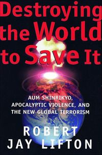 Produktbild: Destroying the World to Save It