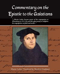 Produktbild: Commentary on the Epistle to the Galatians Martin Luther