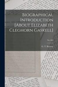 Produktbild: Biographical Introduction [about Elizabeth Cleghorn Gaskell]; no. 605