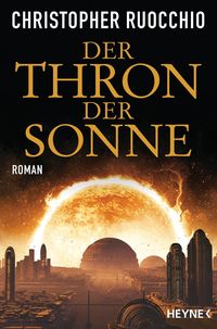 Bild vom Artikel Der Thron der Sonne vom Autor Christopher Ruocchio