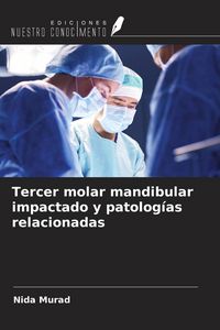 Produktbild: Tercer molar mandibular impactado y patolog&iacute;as relacionadas