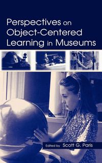 Produktbild: Perspectives on Object-Centered Learning in Museums