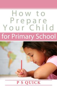 Produktbild: How to Prepare Your Child for Primary School