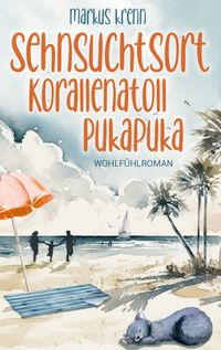 Produktbild: Sehnsuchtsort Korallenatoll Pukapuka