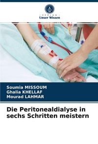 Produktbild: Die Peritonealdialyse in sechs Schritten meistern