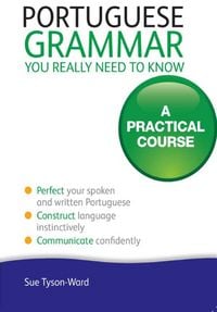 Produktbild: Portuguese Grammar You Really Need To Know: Teach Yourself