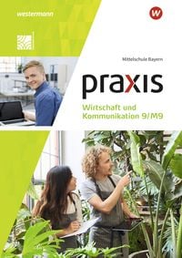 Produktbild: Praxis Wirtschaft und Kommunikation - Ausgabe 2019 f&uuml;r Mittelschulen in Bayern