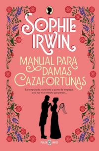 Produktbild: Manual Para Damas Cazafortunas / A Lady's Guide to Fortune-Hunting