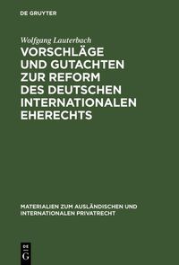 Produktbild: Vorschl&auml;ge und Gutachten zur Reform des deutschen internationalen Eherechts