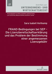 Produktbild: FRAND-Bedingungen bei SEP &ndash; Die Lizenzbereitschaftserkl&auml;rung und das Problem der Bestimmung einer angemessenen Lizenzgeb&uuml;hr