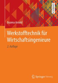 Produktbild: Werkstofftechnik f&uuml;r Wirtschaftsingenieure