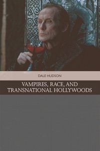Produktbild: Vampires, Race, and Transnational Hollywoods