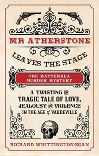Produktbild: MR Atherstone Leaves the Stage the Battersea Murder Mystery