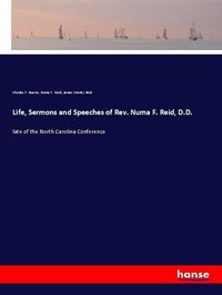 Produktbild: Life, Sermons and Speeches of Rev. Numa F. Reid, D.D.