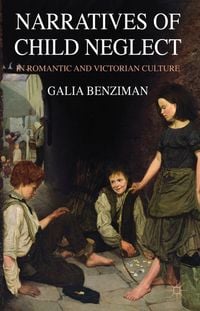Produktbild: Narratives of Child Neglect in Romantic and Victorian Culture