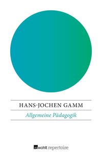 Bild vom Artikel Allgemeine Pädagogik vom Autor Hans-Jochen Gamm
