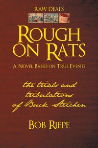 Bild vom Artikel Rough on Rats vom Autor Bob Riepe