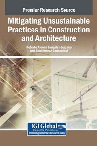 Produktbild: Mitigating Unsustainable Practices in Construction and Architecture