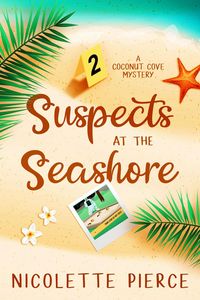Produktbild: Suspects at the Seashore (A Coconut Cove Mystery, #2)