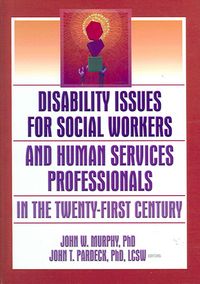 Produktbild: Disability Issues for Social Workers and Human Services Professionals in the Twenty-First Century