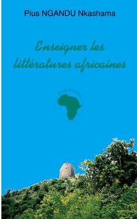 Produktbild: ENSEIGNER LES LITTERATURES AFRICAINES
