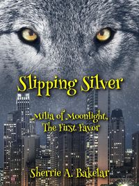 Produktbild: Slipping Silver (Milia of Moonlight, #2)