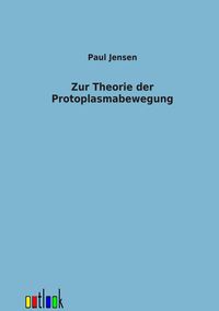 Produktbild: Zur Theorie der Protoplasmabewegung