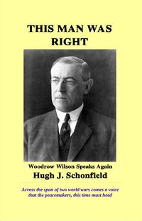 Produktbild: This Man Was Right - Woodrow Wilson Speaks Again
