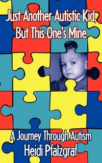 Produktbild: Just Another Autistic Kid, But This One's Mine