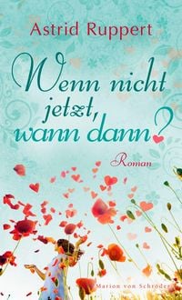 Produktbild: Wenn nicht jetzt, wann dann?
