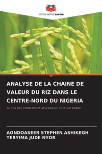 Produktbild: Analyse De La Chaine De Valeur Du Riz Dans Le Centre-Nord Du Nigeria