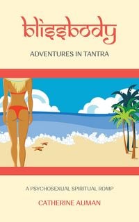 Produktbild: Blissbody: Adventures in Tantra