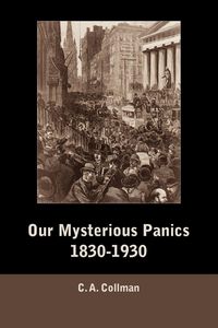 Produktbild: Our Mysterious Panics, 1830-1930
